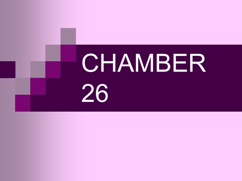 CHAMBER             